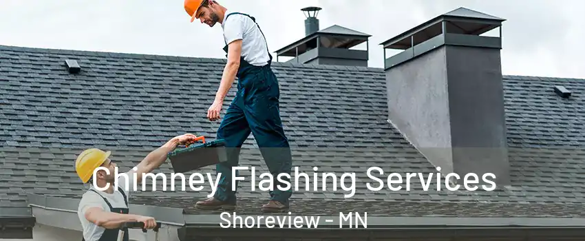  Chimney Flashing Services Shoreview - MN