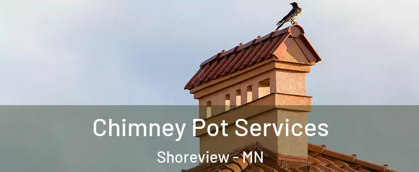  Chimney Pot Services Shoreview - MN