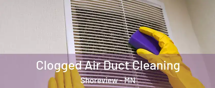  Clogged Air Duct Cleaning Shoreview - MN