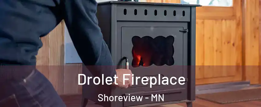  Drolet Fireplace Shoreview - MN