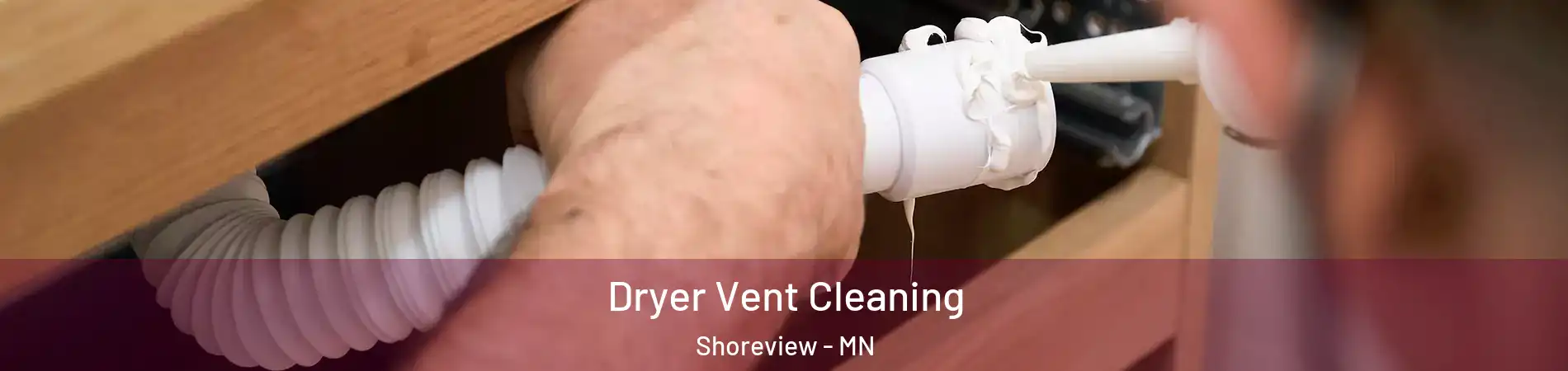  Dryer Vent Cleaning Shoreview - MN
