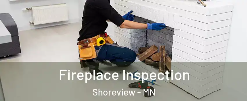  Fireplace Inspection Shoreview - MN