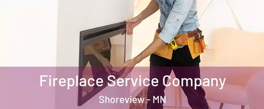  Fireplace Service Company Shoreview - MN