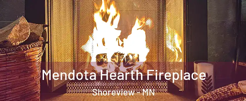  Mendota Hearth Fireplace Shoreview - MN