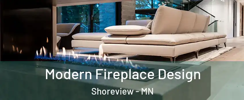  Modern Fireplace Design Shoreview - MN