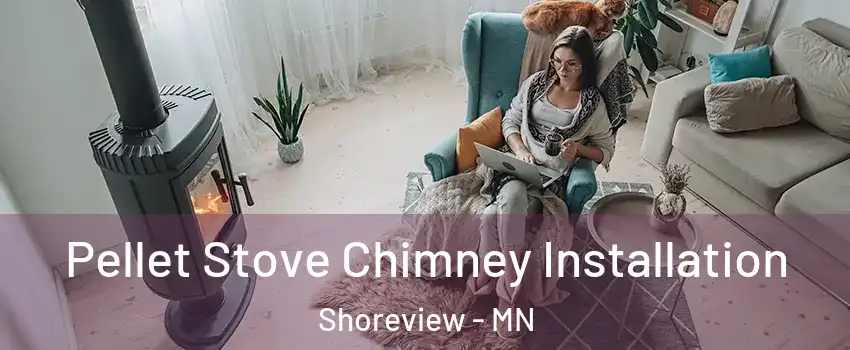  Pellet Stove Chimney Installation Shoreview - MN