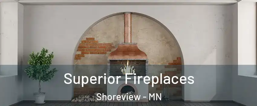  Superior Fireplaces Shoreview - MN
