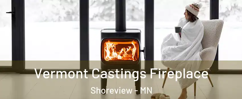  Vermont Castings Fireplace Shoreview - MN